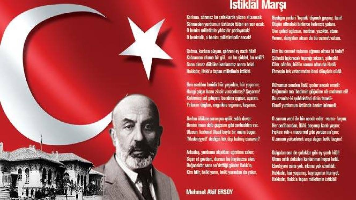 İSTİKLAL MARŞI'MIZIN KABULÜ VE MEHMET AKİF ERSOY'U ANMA GÜNÜ